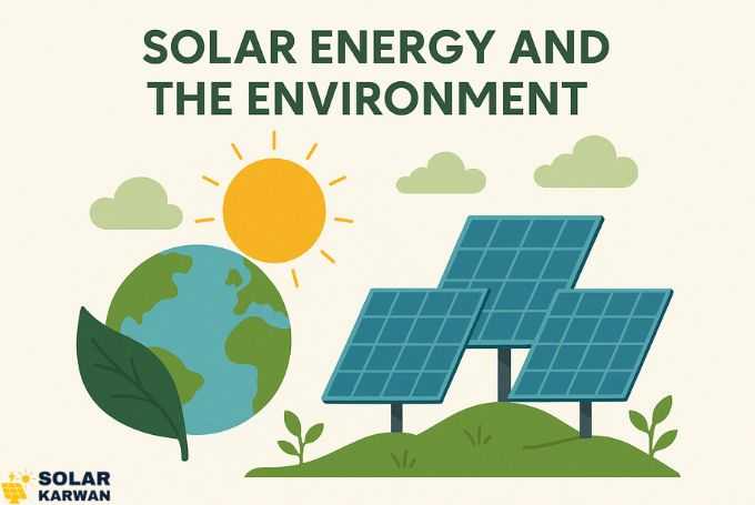 Illustration showing solar panels on green land under bright sun with plants, clouds, and Earth symbol — representing solar energy’s positive impact on the environment. At bottom left is Solar Karwan's icon.