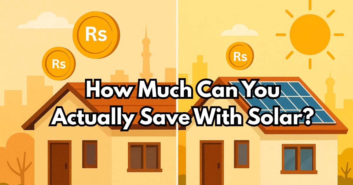 Flat-style illustration of the same Karachi house in two halves, left without solar panels and large rupee coins above, right with solar panels and fewer rupee coins, showing savings. Text that reads ''How much can you actually save with solar''
