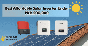 Feature image with rooftop solar panels under clear blue sky, three inverters above, and bold centered text reading “Best Affordable Solar Inverter Under PKR 200,000” with a sun icon. At the right bottom is Solar Karwan's icon.