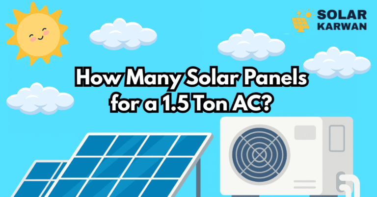 Fun and colorful cartoon illustration of solar panels and an AC outdoor unit on a Karachi rooftop with a smiling sun, clouds, and clear sky. In the center is the title that reads “How Many Solar Panels For 1.5 Ton AC?” and at the top right is the Solar Karwan icon.